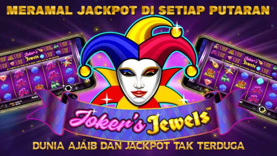JACKPOT TIAP PUTARAN DI JOKER'S JEWELS SLOT