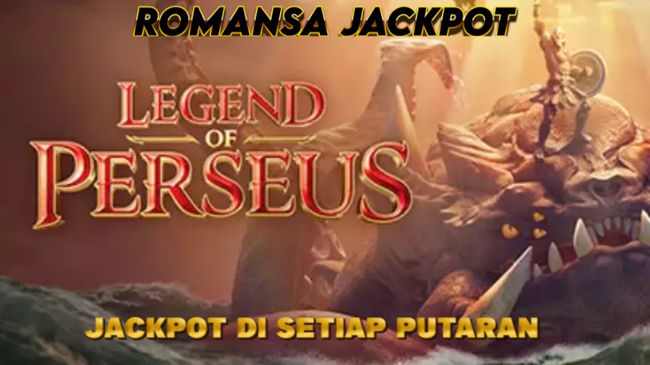 JACKPOT TIAP PUTARAN HANYA DI LEGEND OF PERSEUS