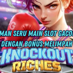 RAHASIA GACOR KNOCKOUT RICHES SLOT HARI INI
